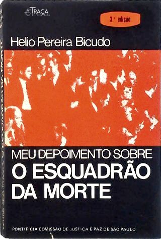 Meu Depoimento Sobre o Esquadrão da Morte
