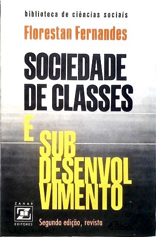 Sociedade de Classes e Subdesenvolvimento