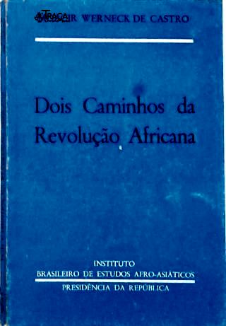 Dois Caminhos da Revolução Africana