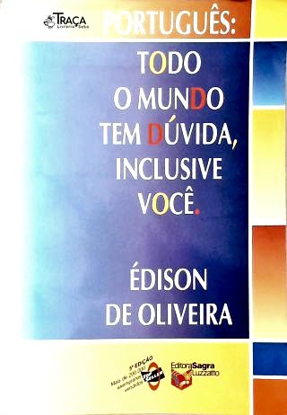 Todo o Mundo Tem Dúvida, Inclusive Você