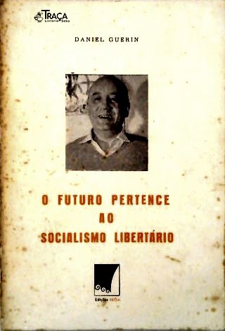 O Futuro Pertence Ao Socialismo Libertário