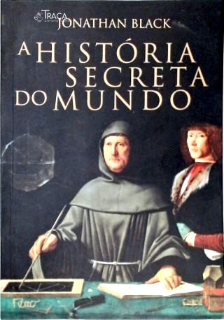 A História Secreta do Mundo