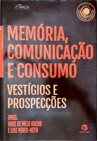 Memória, Comunicação e Consumo