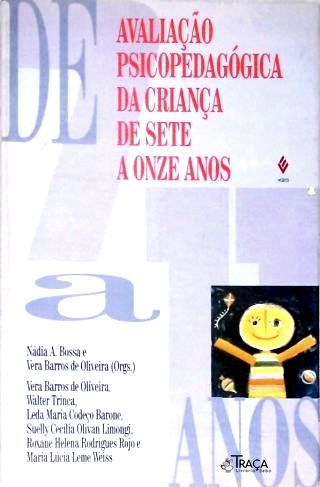 Avaliação Psicopedagógica Da Criança De Sete A Onze Anos