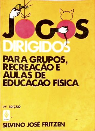 Jogos Dirigidos para Grupos, Recreação e Aulas de Educação Física