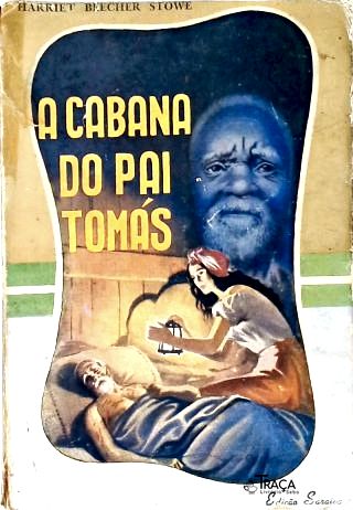 A Cabana do Pai Tomás - Em 2 Volumes