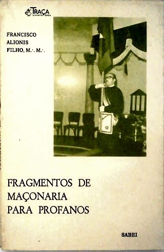 Fragmentos de Maçonaria para profanos