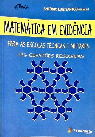 Matemática em Evidência Para as Escolas Técnicas e Militares