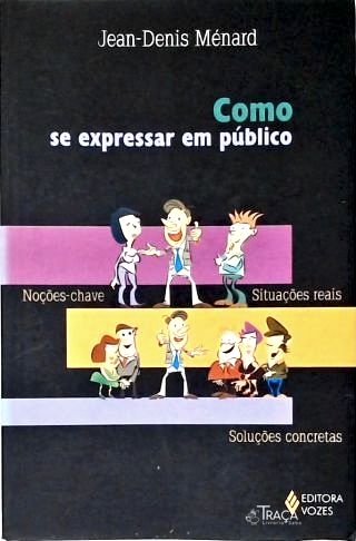 Como Se Expressar Em Público