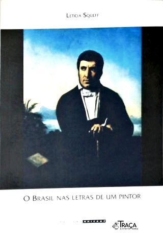 O Brasil Nas Letras de Um Pintor
