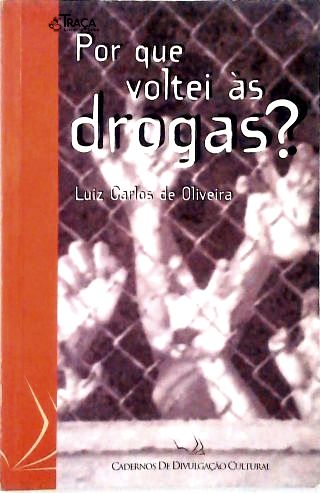 Por Que Voltei Às Drogas?