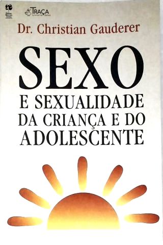 Sexo E Sexualidade Da Criança E Do Adolescente