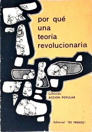 Por Qué Una Teoría Revolucionaria