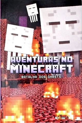 Aventuras no Minecraft - Batalha dos Ghasts