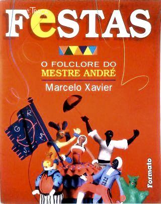 Festas - o Folclore do Mestre André