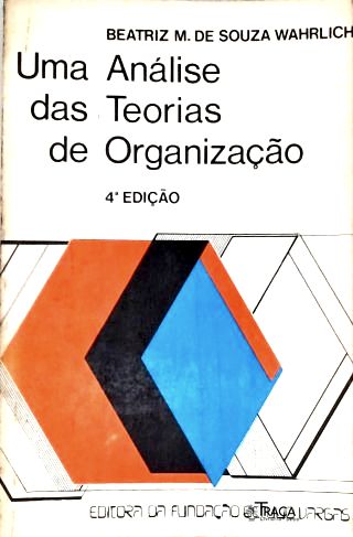 Uma Análise Das Teorias De Organização
