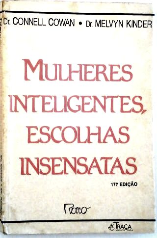 Mulheres Inteligentes Escolhas Insensatas