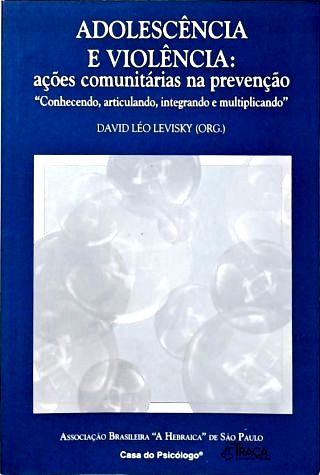 Adolescência E Violência: Ações Comunitárias Na Prevenção