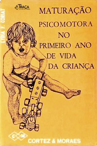 Maturação Psicomotora No Primeiro Ano de Vida da Criança