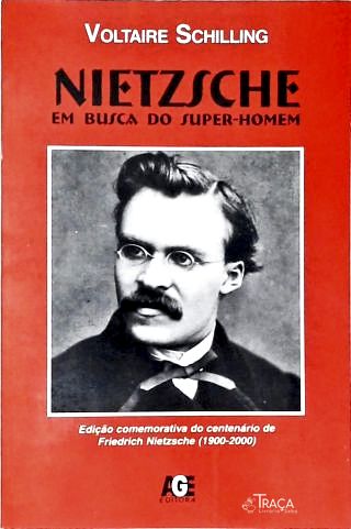 Nietzsche - Em Busca Do Super-Homem
