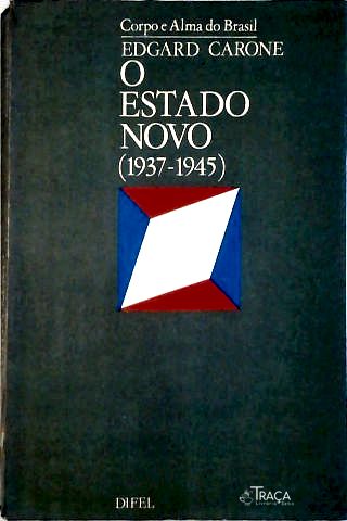 O Estado Novo (1937-1945)