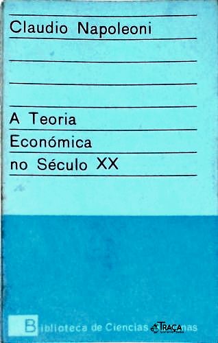 A Teoria Econômica No Século Xx