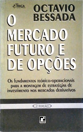 O Mercado Futuro E De Opções