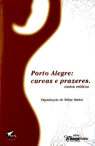 Porto Alegre: Curvas e Prazeres