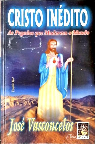 Cristo Inédito - As Pegadas Que Mudaram o Mundo