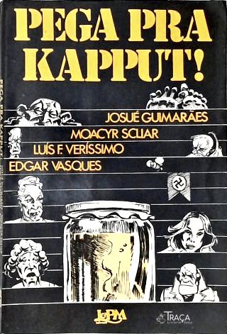Pega Pra Kapput!