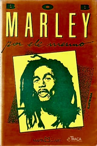 Bob Marley por Ele Mesmo