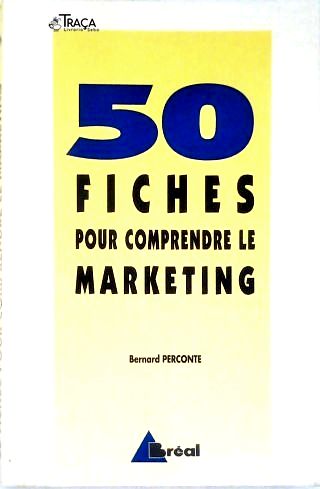 50 Fiches Pour Comprendre Le Marketing