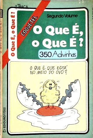O Que É, o Que É? 350 Adivinhas