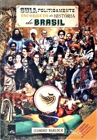 Guia Politicamente Incorreto Da História Do Brasil