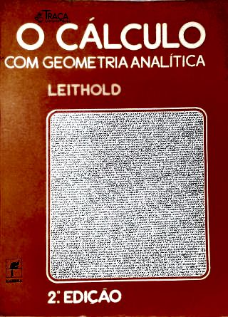 O Cálculo com Geometria Analítica - Vol. 1