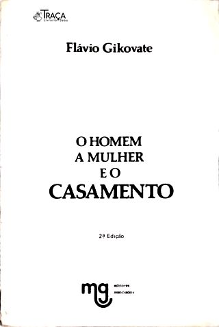 O Homem, a Mulher e o Casamento