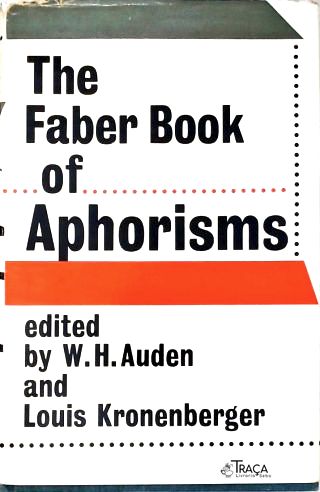The Faber Book Of Aphorisms