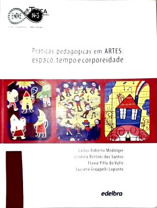 Práticas Pedagógicas em Artes: Espaço tempo e corporeidade