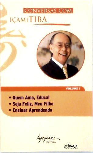 Conversas Com Içami Tiba - Vol 1