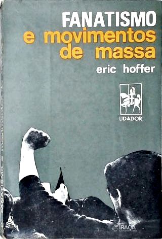 Fanatismo e Movimentos de Massa