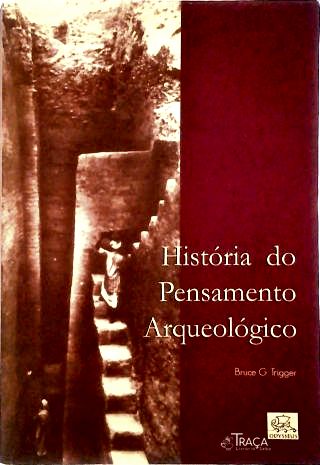 História do Pensamewnto Arqueológico