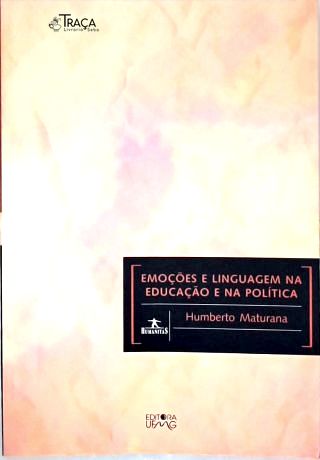 Emoções E Linguagem Na Educação E Na Política