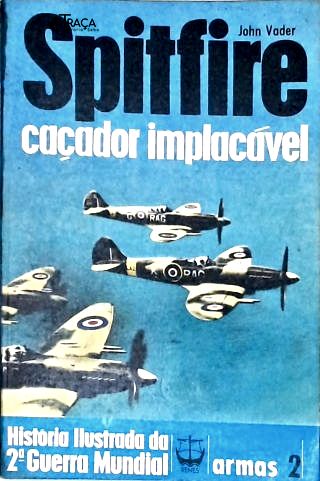 Spitfire - Caçador Implacável