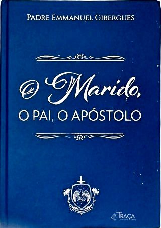 O Marido O Pai O Apóstolo