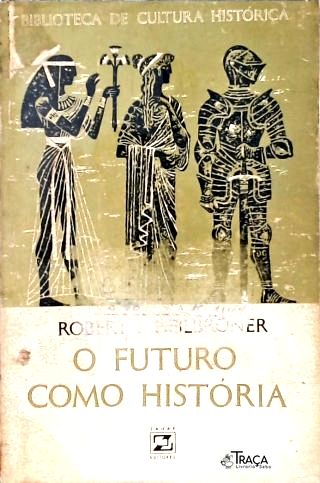 O Futuro Como História