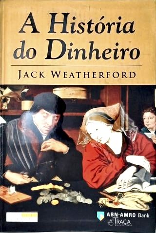 A História Do Dinheiro