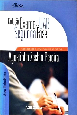 Coleção Exame da Oab Segunda Fase - Área Trabalhista