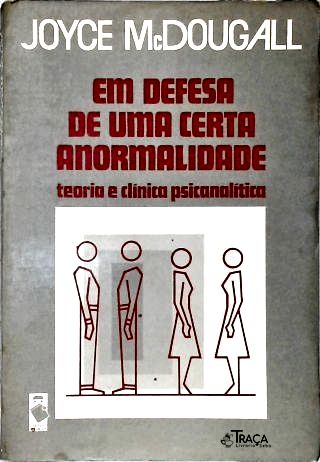 Em Defesa De Uma Certa Anormalidade