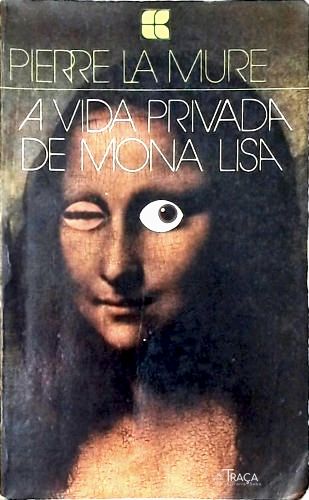 A Vida Privada De Mona Lisa