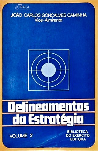 Delineamentos da Estratégia - Vol. 2
